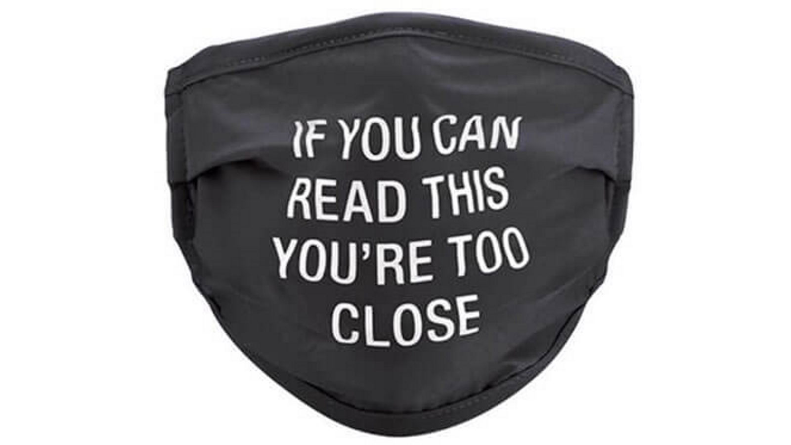Say What Black Face Mask - Too Close