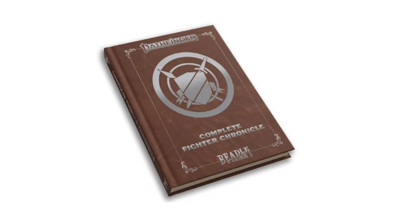 Beadle & Grimm's Pathfinder Complete Fighter Chronicle