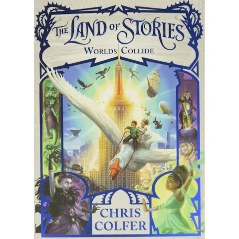 The Land of Stories 6: Worlds Collide
