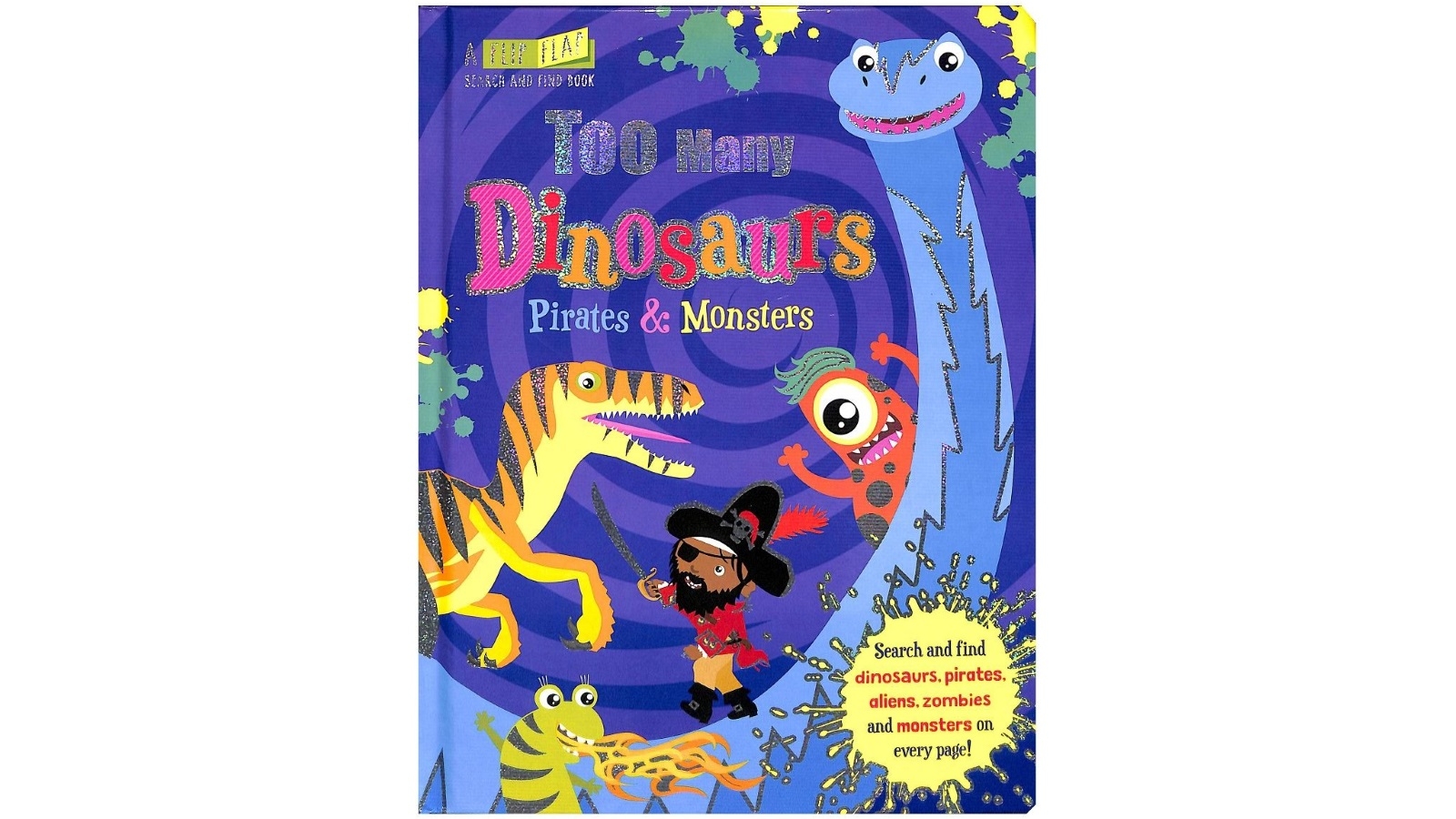 Too Many Dinosaurs, Pirates and Monsters