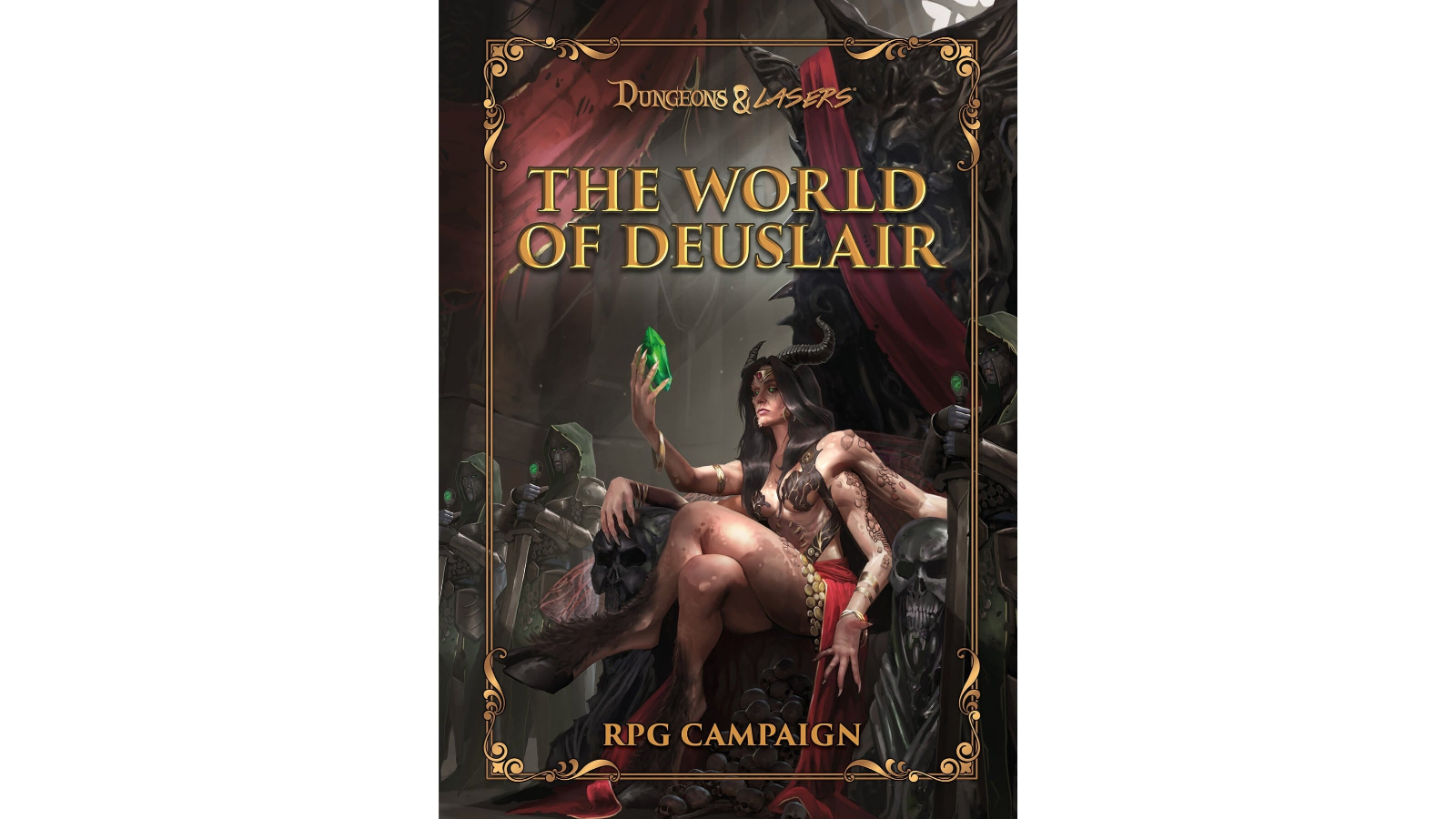 Dungeons & Lasers the World of Deuslair RPG Campaign Hardcover