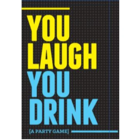 You Laugh, You Drink