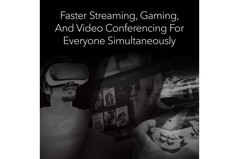  Faster Streaming, Faster Gaming 